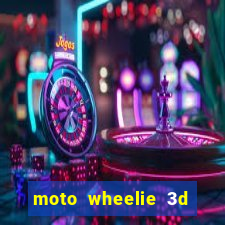 moto wheelie 3d dinheiro infinito 2024